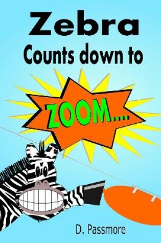 Cover of Zebra Counts Down to Zoom