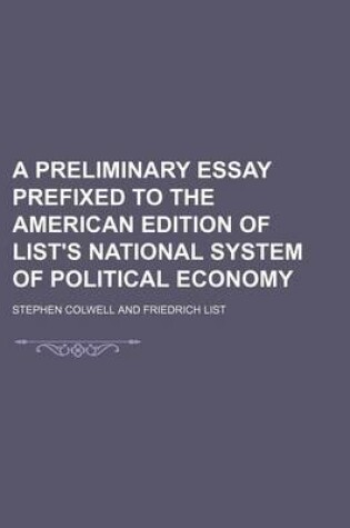 Cover of A Preliminary Essay Prefixed to the American Edition of List's National System of Political Economy