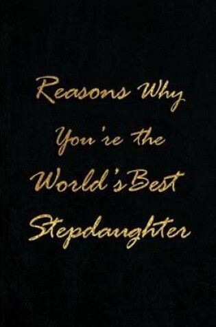 Cover of Reasons Why You're the World's Best Stepdaughter