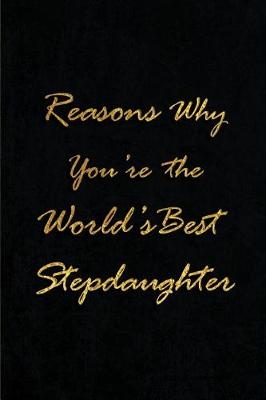 Book cover for Reasons Why You're the World's Best Stepdaughter