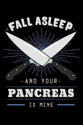 Book cover for Fall Asleep And Your Pancreas Is Mine