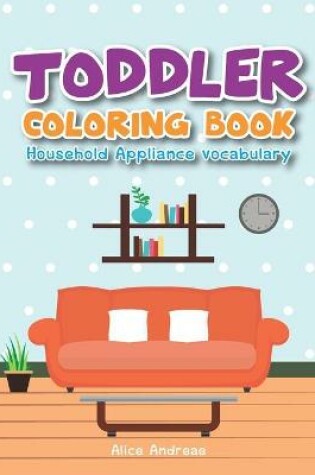 Cover of Toddler Coloring Book Household