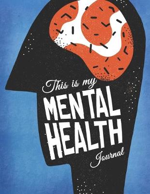 Book cover for This Is My Mental Health Journal
