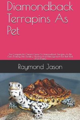 Cover of Diamondback Terrapins As Pet