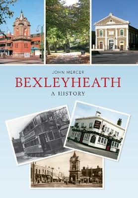 Book cover for Bexleyheath A History