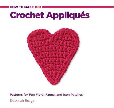 Book cover for How to Make 100 Crochet Appliqués