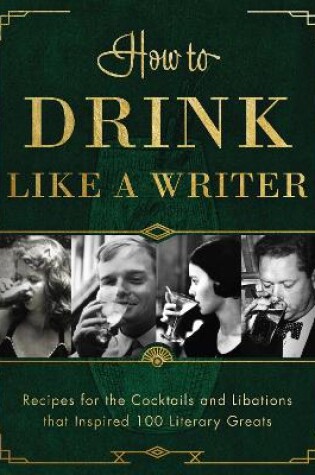 Cover of How to Drink Like a Writer