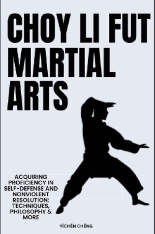 Cover of Choy Li Fut Martial Arts