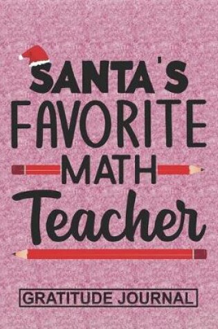 Cover of Santa's Favorite Math Teacher - Gratitude Journal