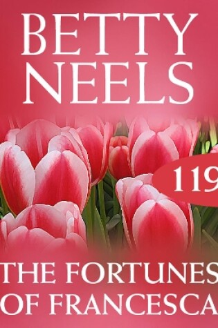 Cover of The Fortunes Of Francesca (Betty Neels Collection)