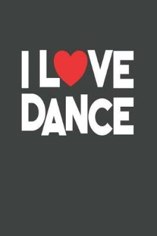 Cover of I Love Dance