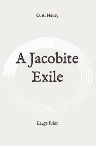 Cover of A Jacobite Exile