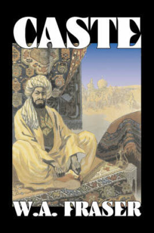 Cover of Caste by W. A. Fraser, Fiction, Action & Adventure