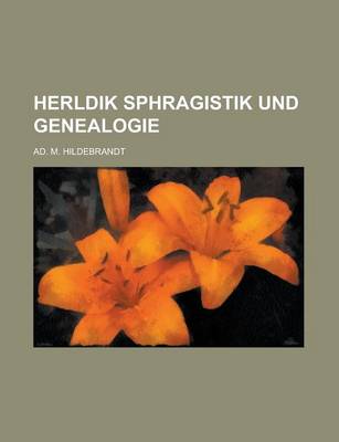Book cover for Herldik Sphragistik Und Genealogie