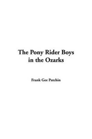 Cover of The Pony Rider Boys in the Ozarks