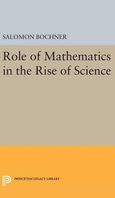 Book cover for Role of Mathematics in the Rise of Science