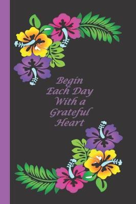 Book cover for Begin Each Day with a Grateful Heart