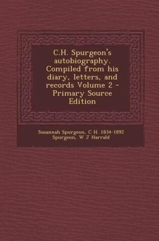 Cover of C.H. Spurgeon's Autobiography. Compiled from His Diary, Letters, and Records Volume 2