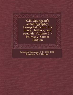 Book cover for C.H. Spurgeon's Autobiography. Compiled from His Diary, Letters, and Records Volume 2