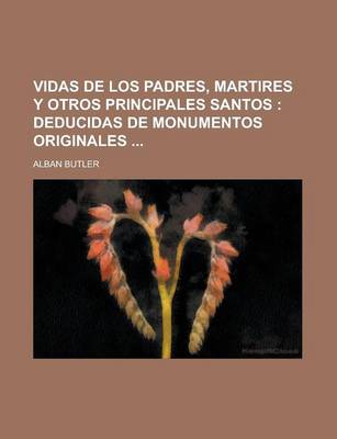 Book cover for Vidas de Los Padres, Martires y Otros Principales Santos