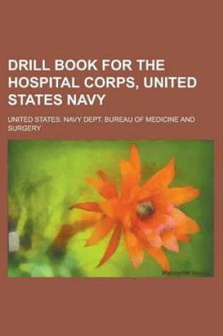 Cover of Drill Book for the Hospital Corps, United States Navy