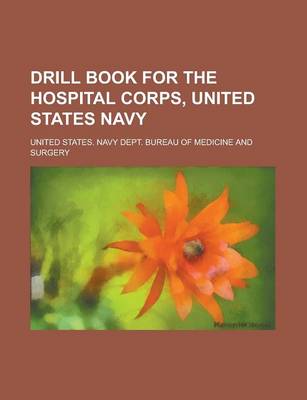 Book cover for Drill Book for the Hospital Corps, United States Navy