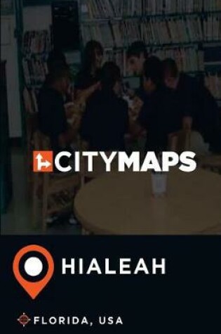 Cover of City Maps Hialeah Florida, USA