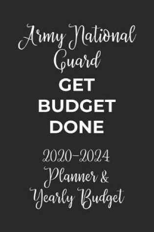 Cover of Army National Guard Get Budget Done