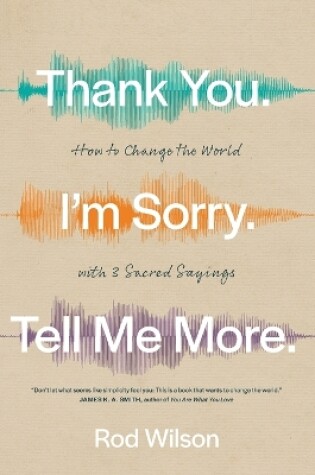 Cover of Thank You. I'm Sorry. Tell Me More.