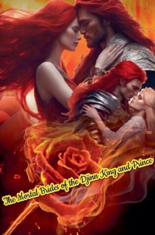 Cover of The Mortal Brides of the Djinn King and Prince