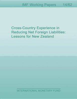Book cover for Cross-Country Experience in Reducing Net Foreign Liabilities: Lessons for New Zealand