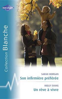 Book cover for Son Infirmiere Preferee - Un Reve a Vivre (Harlequin Blanche)