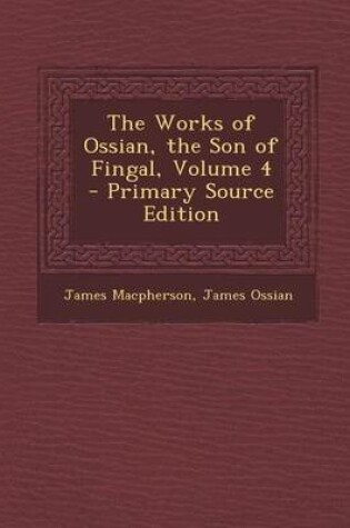 Cover of Works of Ossian, the Son of Fingal, Volume 4