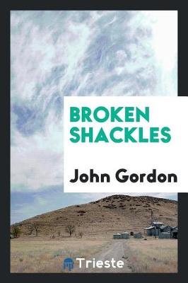 Book cover for Broken Shackles