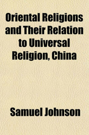 Cover of Oriental Religions and Their Relation to Universal Religion, China