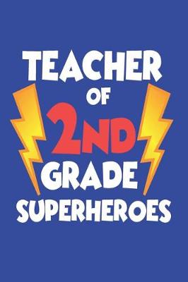 Book cover for Teacher of 2nd Grade Superheroes