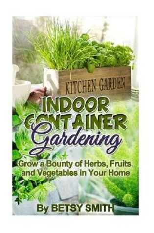 Cover of Indoor Container Gardening