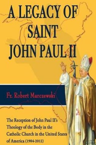 Cover of A Legacy of Saint John Paul II