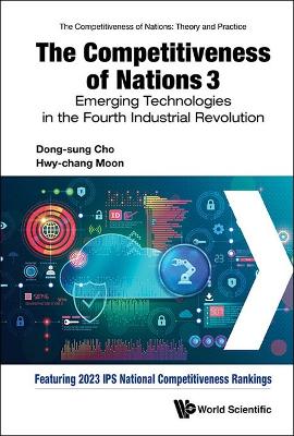Cover of Competitiveness Of Nations 3, The: Emerging Technologies In The Fourth Industrial Revolution