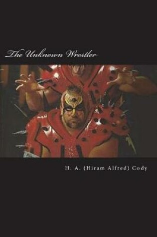 Cover of The Unknown Wrestler