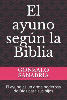Book cover for El ayuno segun la Biblia