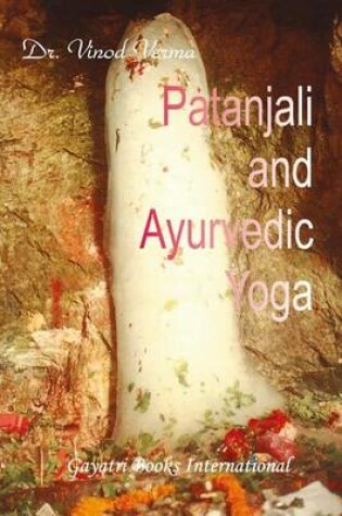 Cover of Patanjali and Ayurvedic Yoga