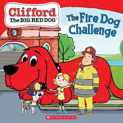 Book cover for The Fire Dog Challenge (Clifford the Big Red Dog Storybook)