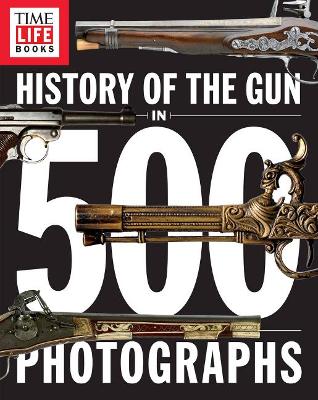 Book cover for History of the Gun in 500 Photographs