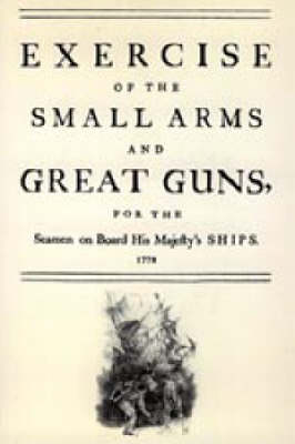 Book cover for Exercise of the Small Arms and Great Guns for the Seamen on Board His Majesty's Ships (1778)