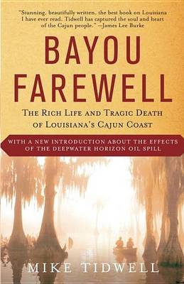 Book cover for Bayou Farewell: The Rich Life and Tragic Death of Louisiana's Cajun Coast