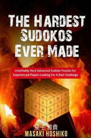 Cover of The Hardest Sudokos Ever Made