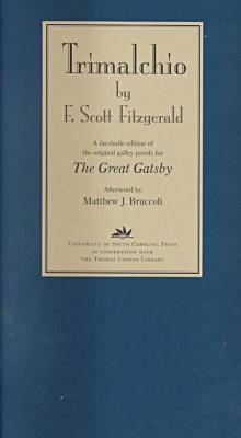 Book cover for Trimalchio  A Facsimile Edition of the Original Galley Proofs for ""The Great Gatsby