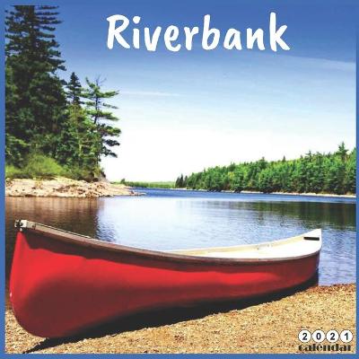 Book cover for Riverbank 2021 Calendar