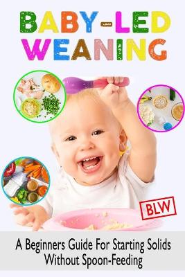 Book cover for Baby Led Weaning (Blw)